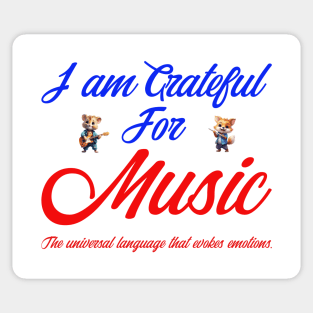 I AM GRATEFUL FOR MUSIC Sticker